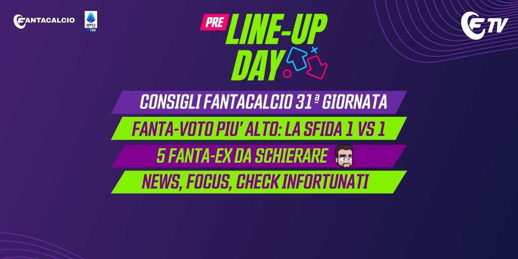 Live Pre Line Up Day Consigli 31a Giornata E Check Infortunati 5 Fanta Ex Da Schierare 9878